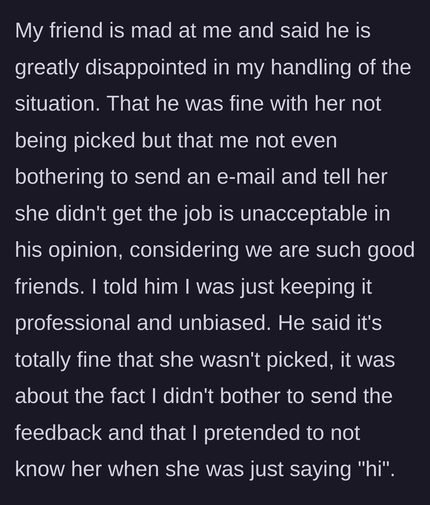 Story part 4 - The friend confronts the narrator, expressing deep disappointment over the lack of communication and the cold hallway snub.