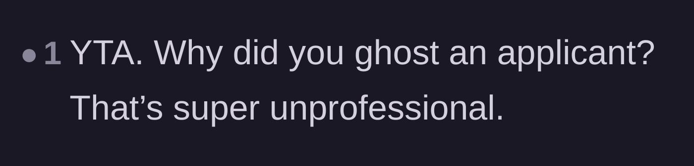 Comment thread 3 - Short critique labeling the ghosting of an applicant as highly unprofessional.