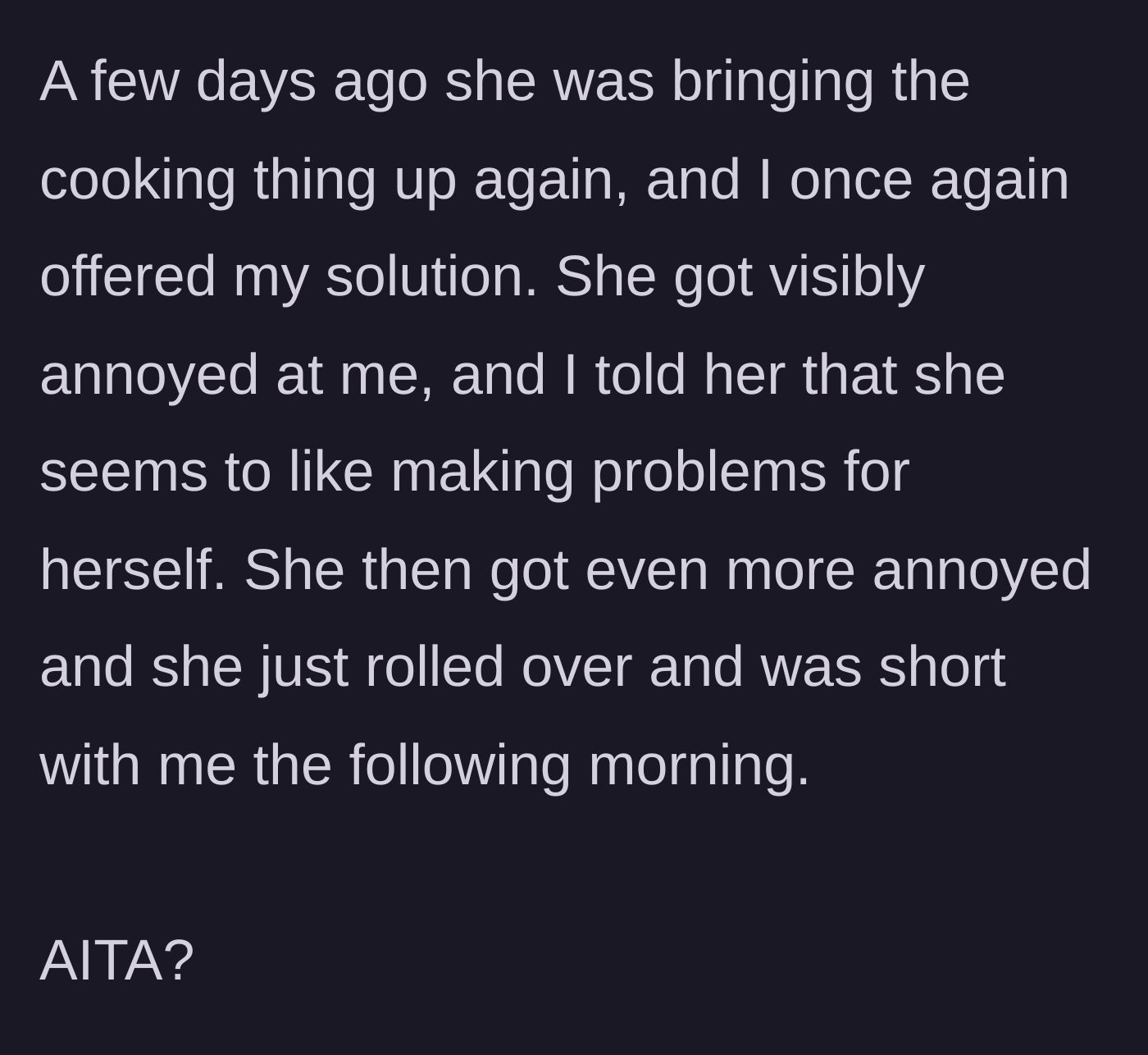 Story part 4 - The husband telling his wife she makes problems for herself, leading to a tense fallout.
