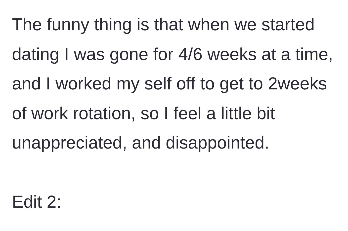 Story part 7 - He reveals he originally worked 4 to 6 weeks away and fought hard to reduce his rotation to 2 weeks, leaving him feeling deeply unappreciated.