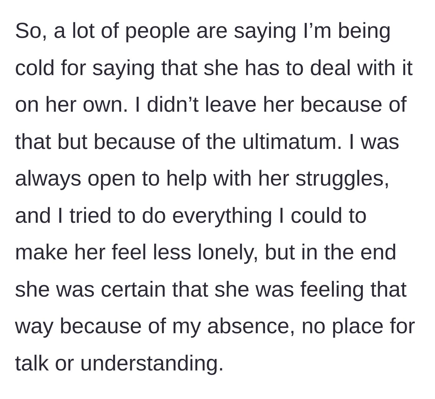 Story part 8 - He defends his stance, reiterating he broke up due to the ultimatum, not her feelings, as she refused to compromise or understand his side.