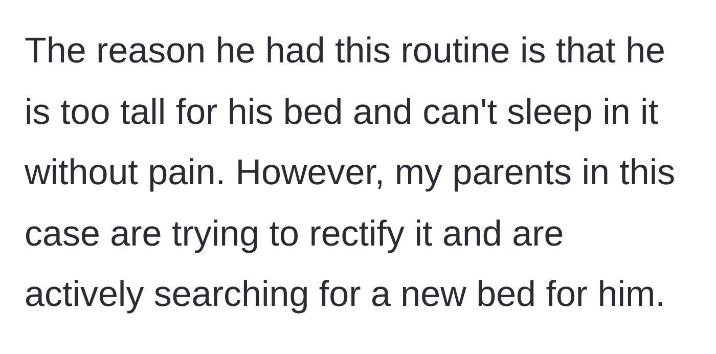 Story part 10 - The author reveals her brother sleeps on the couch because he outgrew his bed, and her parents are actively buying him a new one.