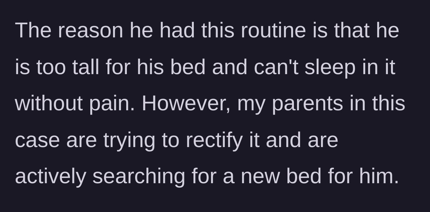 Story part 10 - The author reveals her brother sleeps on the couch because he outgrew his bed, and her parents are actively buying him a new one.