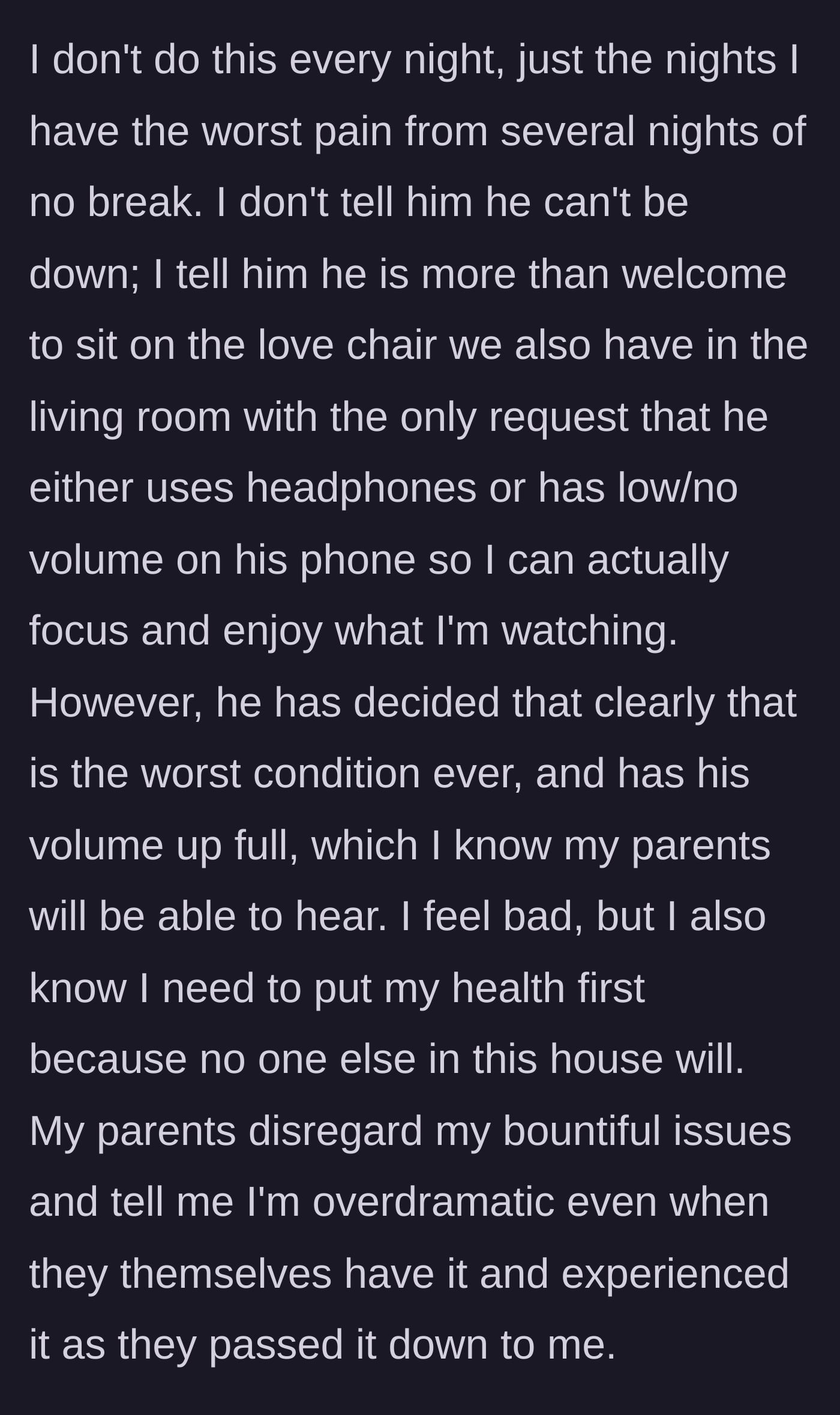 Story part 5 - The author explains her attempts to compromise and how her parents dismiss her pain, despite having the exact same genetic conditions.
