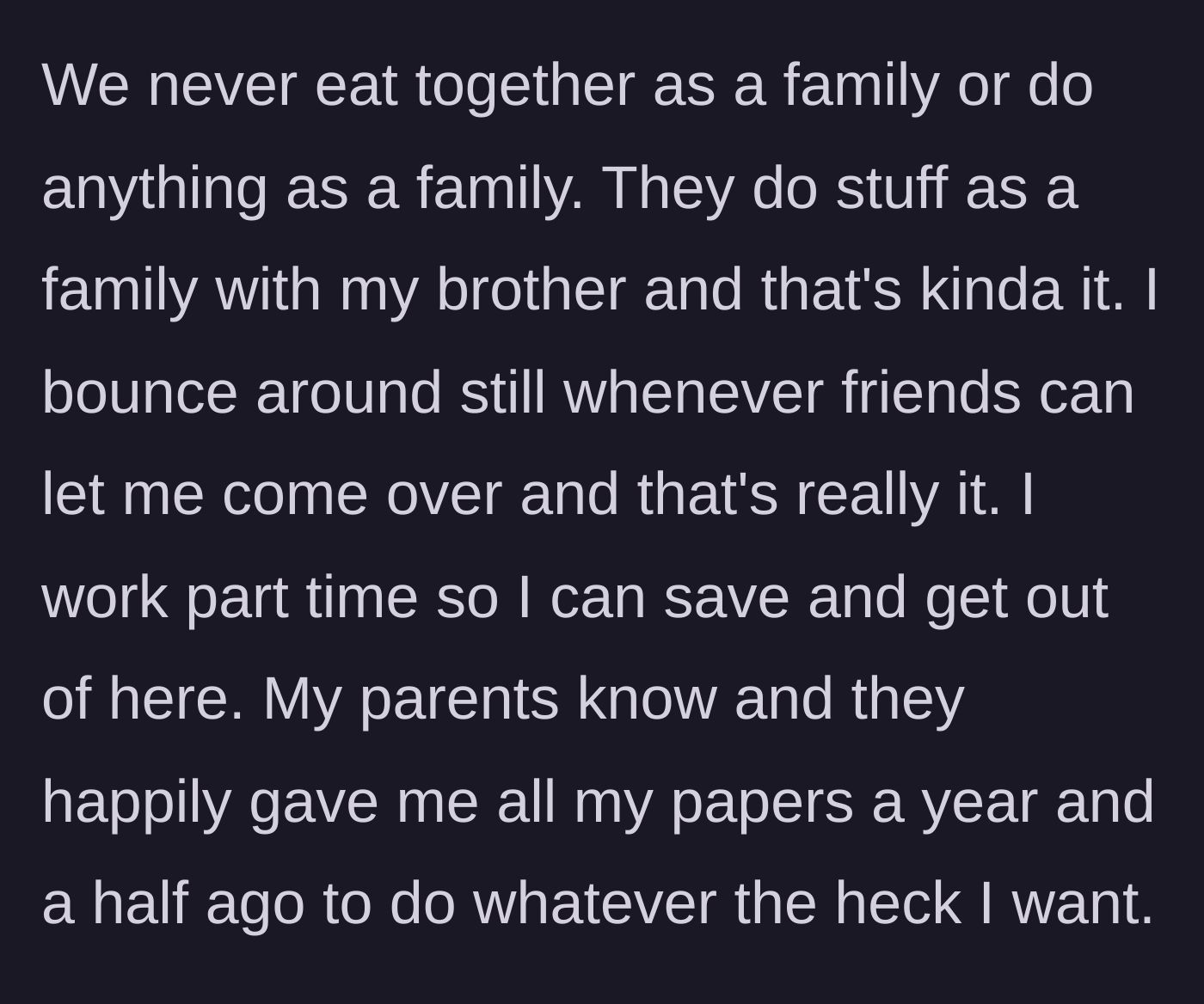 Story part 3 - The teen explains he works part-time to save money and move out, possessing his own legal documents.