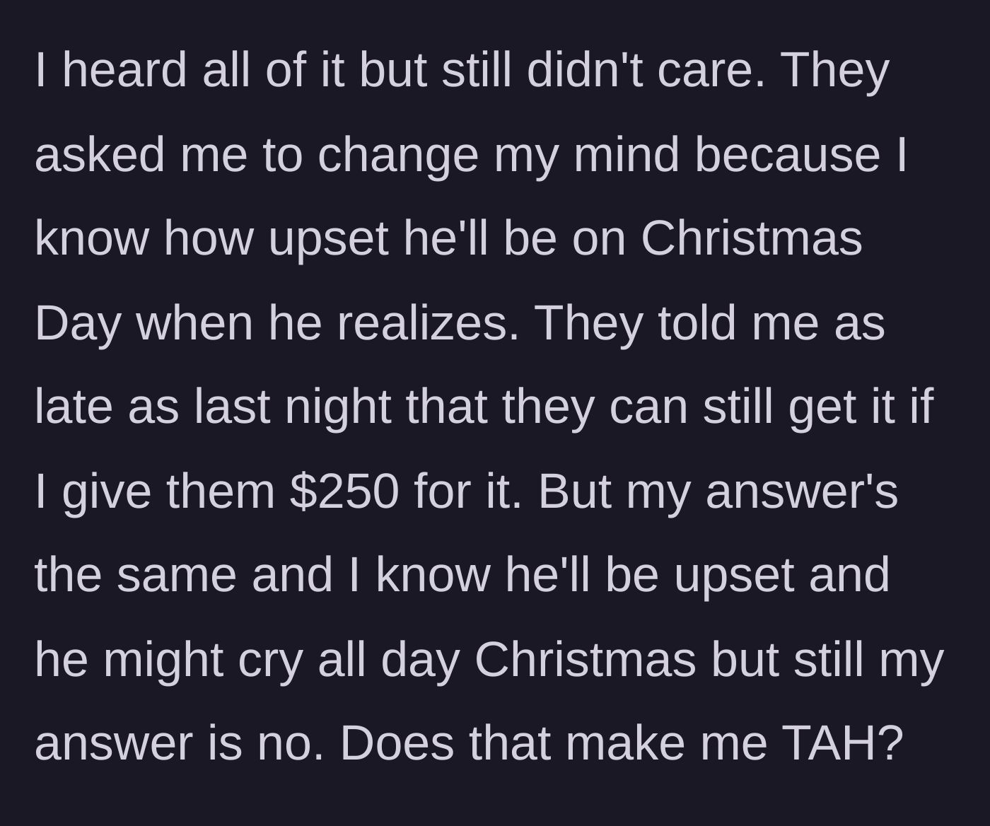 Story part 6 - Despite knowing his brother will be upset on Christmas, the teen maintains his firm refusal to pay.