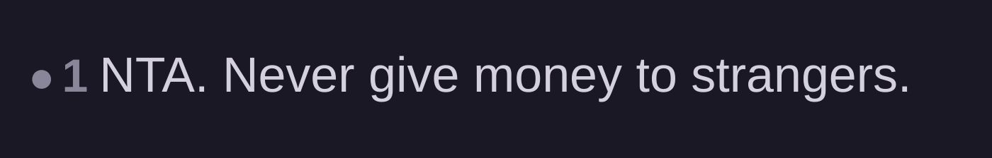 Comment thread 5 - A short, blunt comment advising the teenager to never give money to strangers.