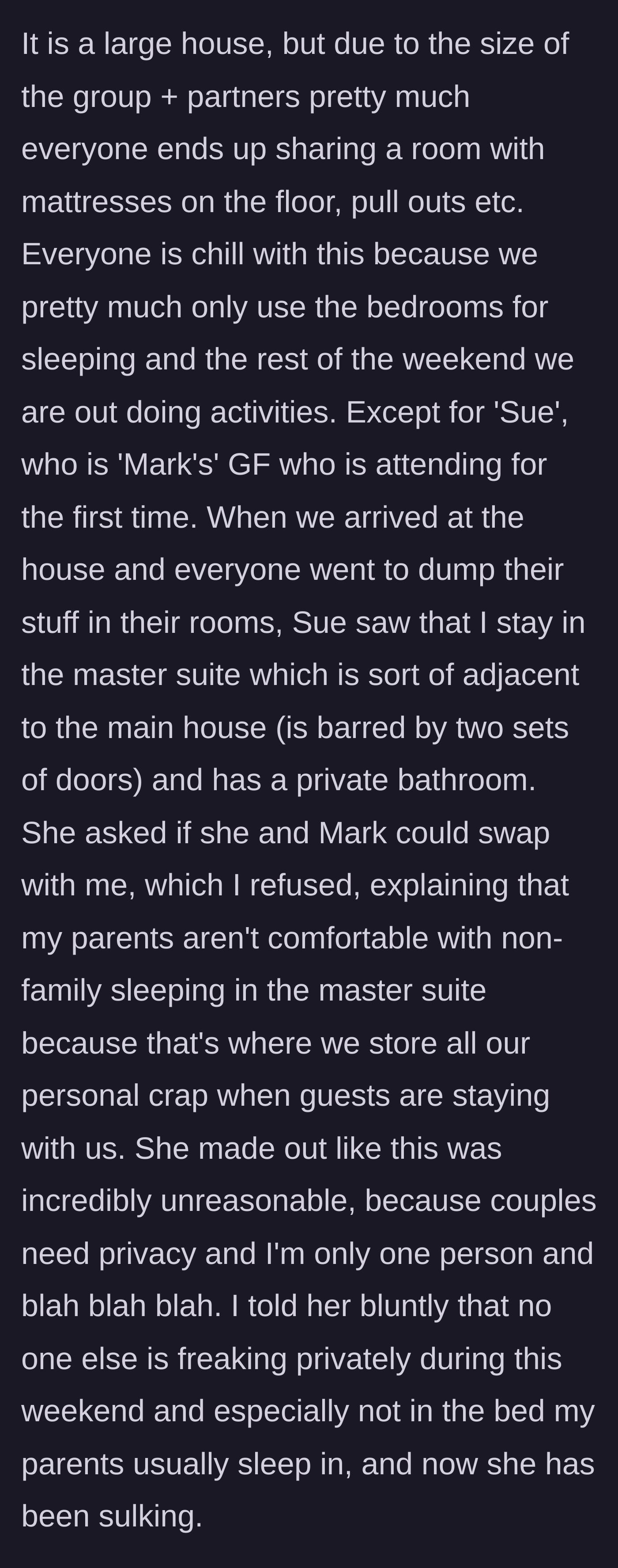 Story part 2 - The new girlfriend, Sue, demands the host give up the master suite for 'couple privacy,' and the host bluntly refuses, citing family rules.