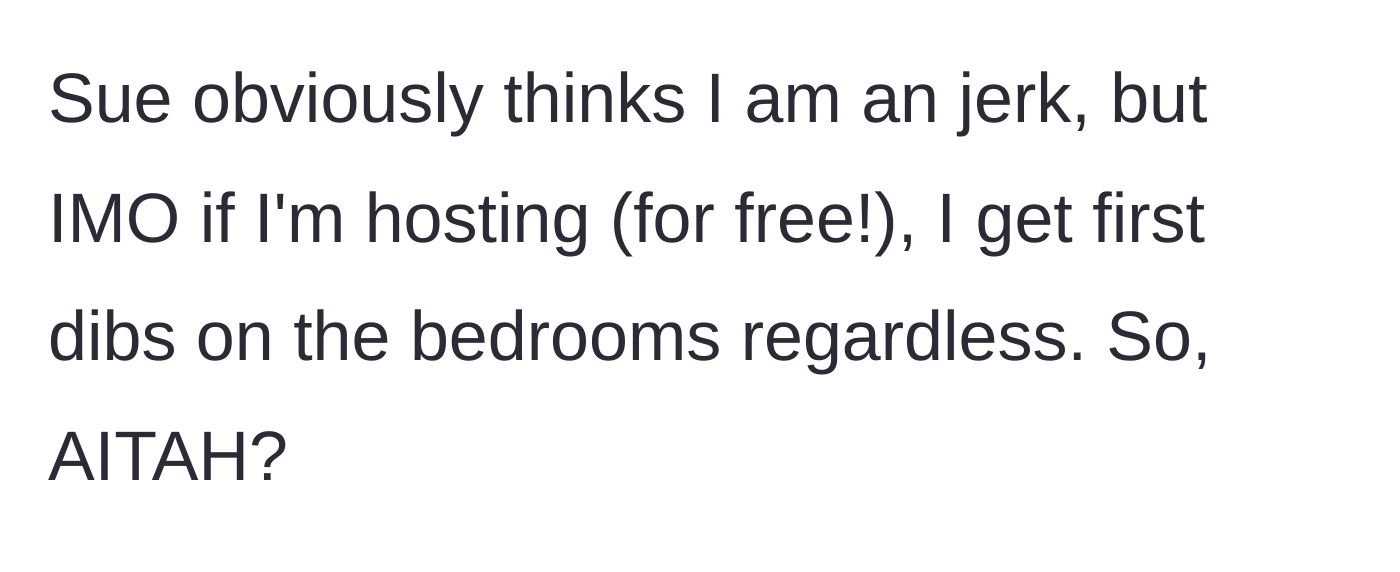 Story part 5 - Sue sulks while the host stands firm on their right to the best bedroom as the organizer and provider of the free trip.