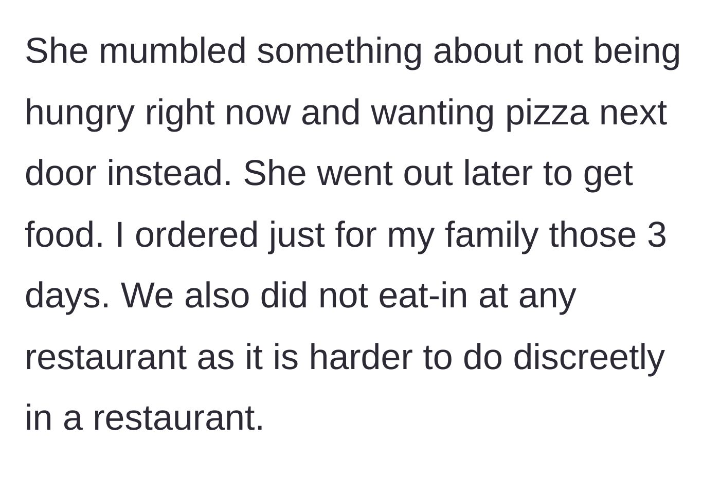 Story part 3 - The sister pretends not to be hungry at the counter, buys her own food separately later, and deliberately avoids eating with the family for the rest of the three-day trip.