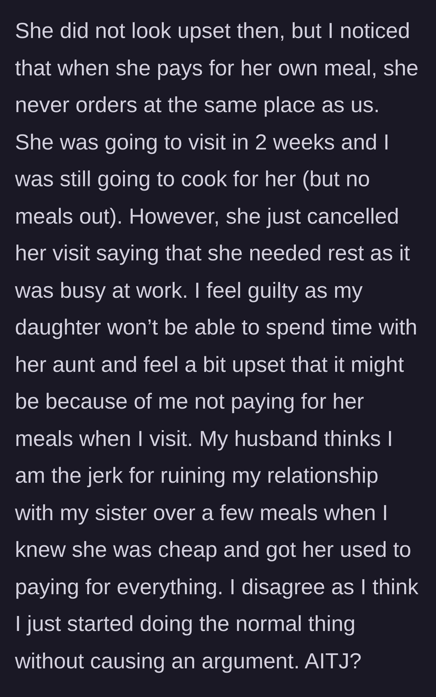 Story part 4 - The sister abruptly cancels her upcoming visit, making the mother feel guilty, while the husband blames his wife for ruining the relationship over a few meals.