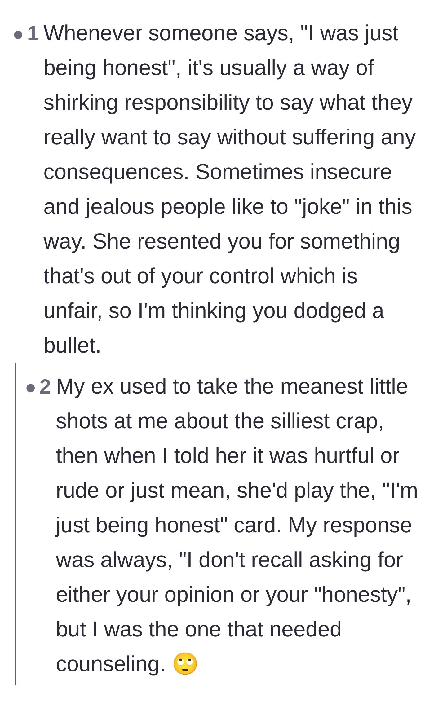 Comment thread 1 - Commenters discuss how the phrase 'just being honest' is often used as a shield to mask jealousy and emotional cruelty.
