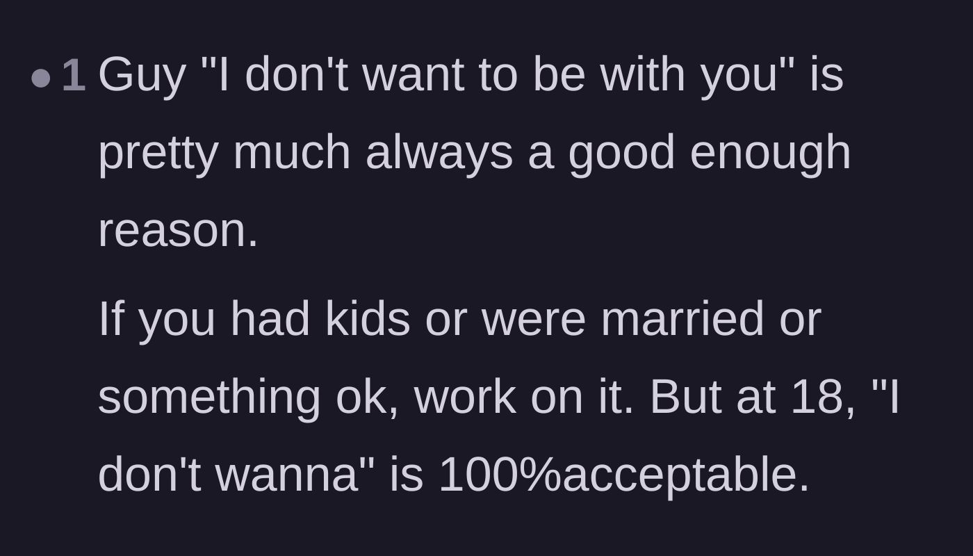 Comment thread 3 - Readers point out that simply not wanting to be in a relationship is a completely valid reason to leave at eighteen.