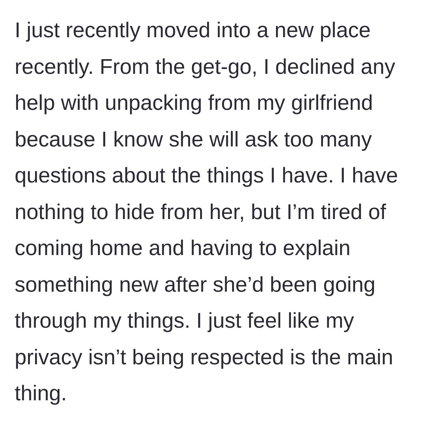 Story part 1 - Boyfriend moves into a new apartment and declines unpacking help to protect his peace and privacy.
