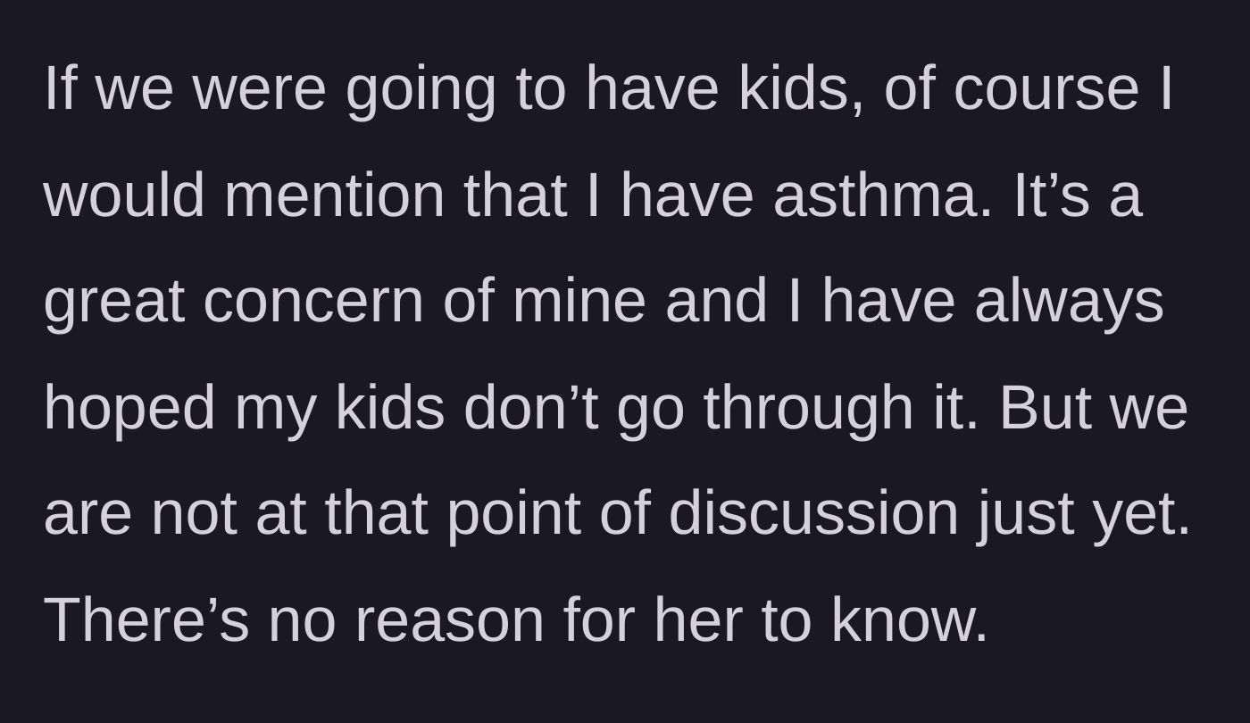 Story part 7 - Boyfriend explains he would only share this medical information if they were discussing having children.