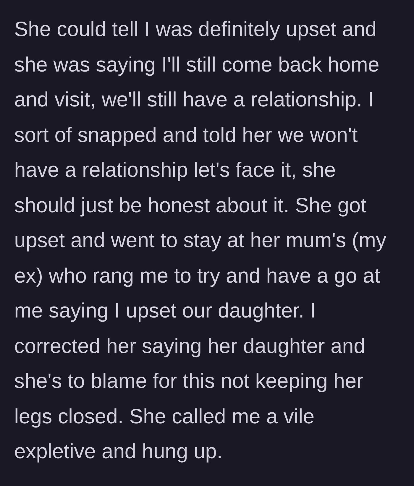 Story part 5 - The father snaps, declares their relationship over, and argues bitterly with his ex-wife.