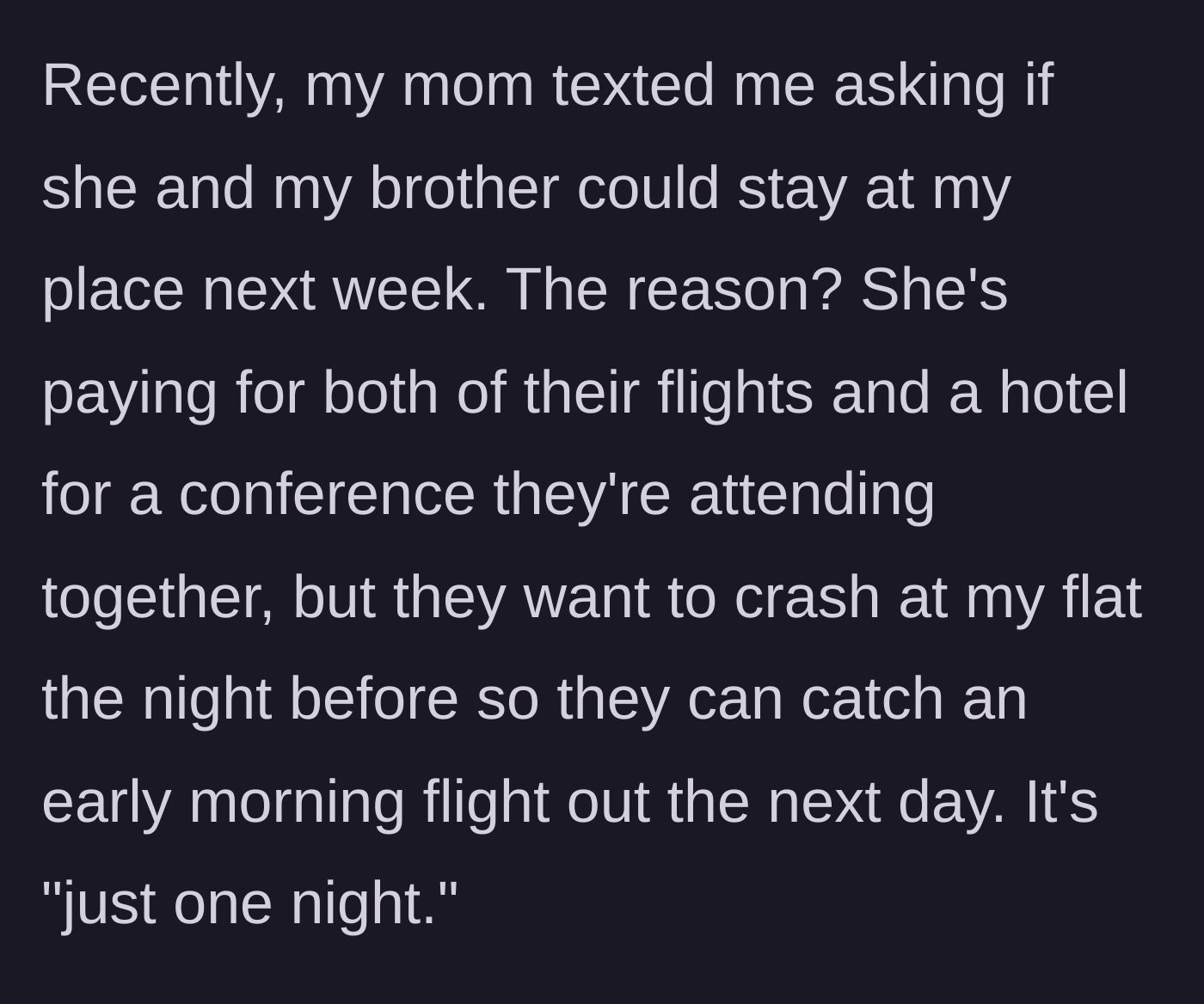 Story part 3 - The mother's text asking to crash at the daughter's flat to save money before an early flight.