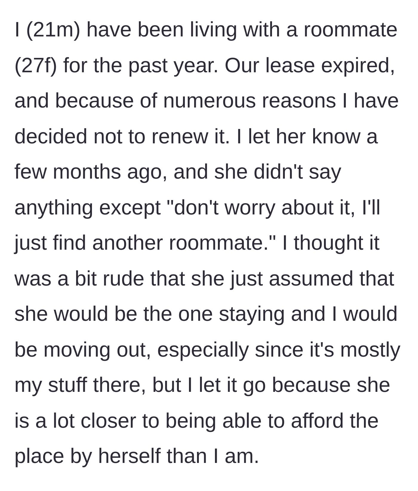 Story part 1 - The decision to move out and the older roommate's presumptuous reaction about keeping the apartment.