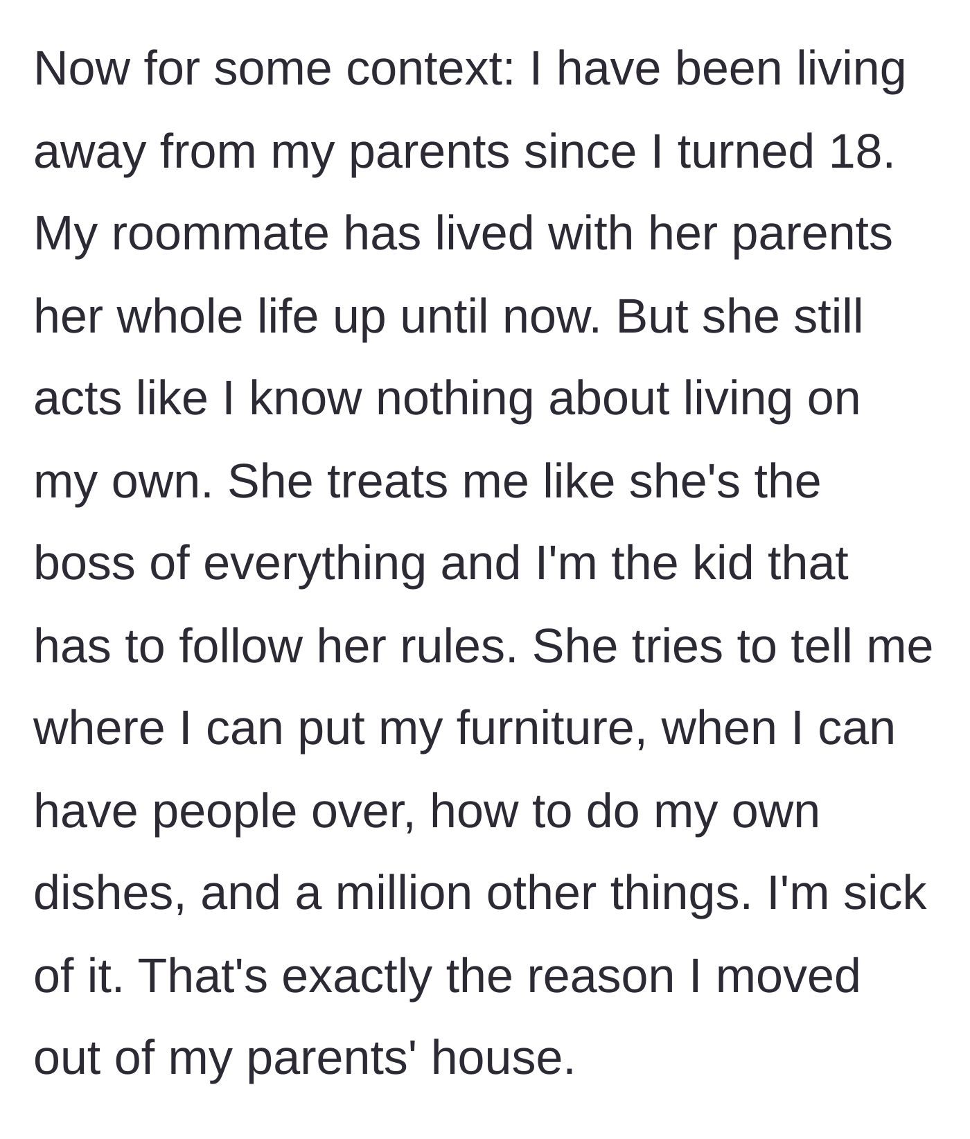Story part 2 - The backstory of the older, sheltered roommate acting like a domestic dictator.