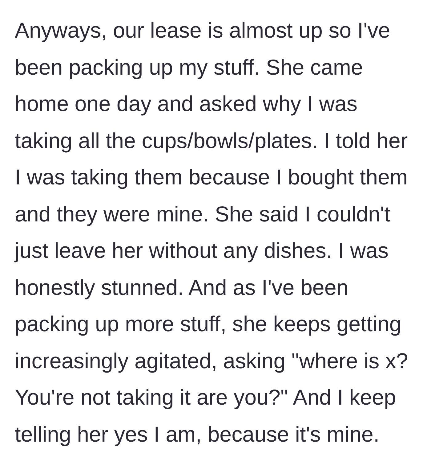 Story part 3 - The stunned confrontation over the packing of the kitchen dishes.