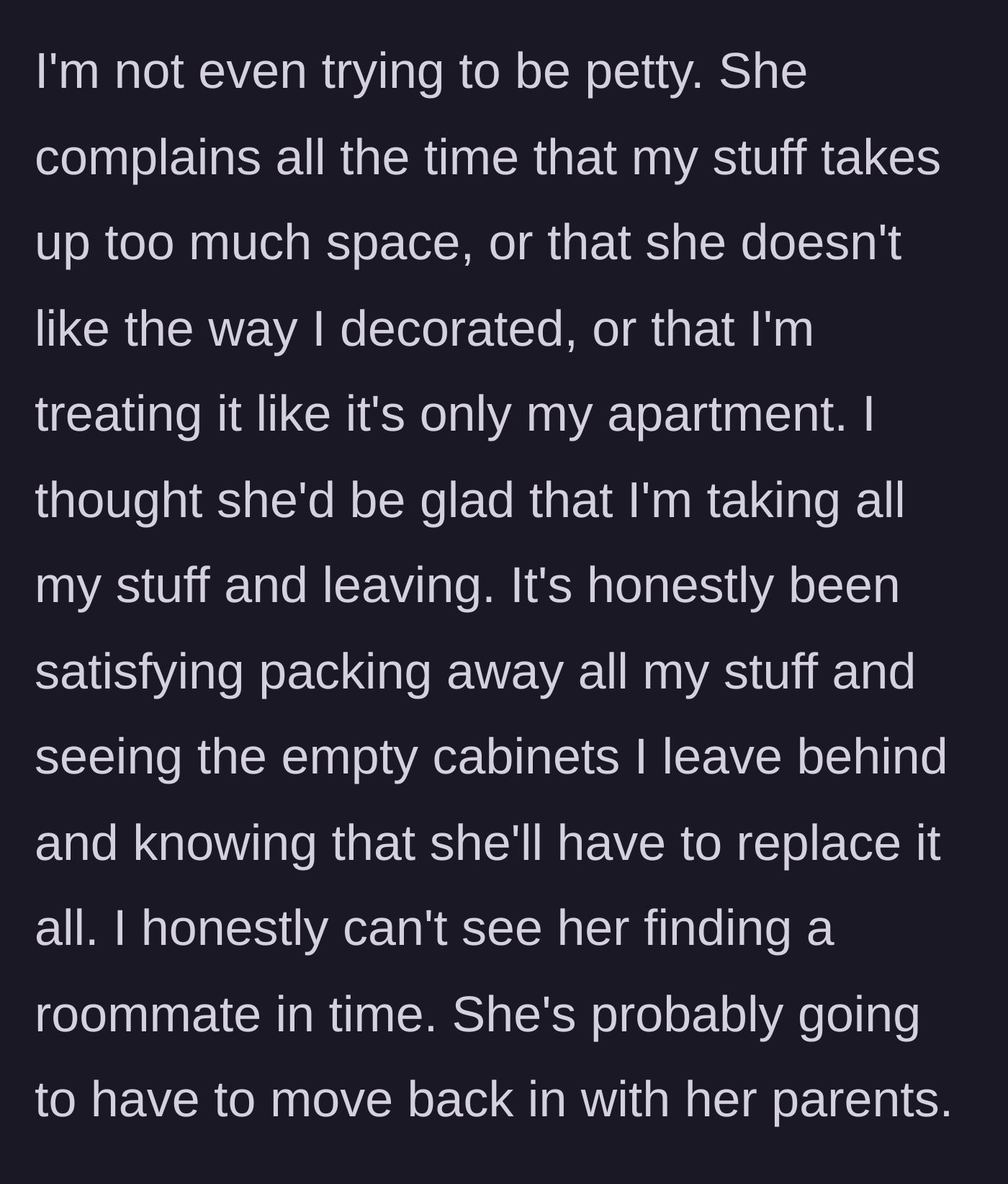 Story part 5 - The main character finding satisfaction in packing up while the apartment empties out.