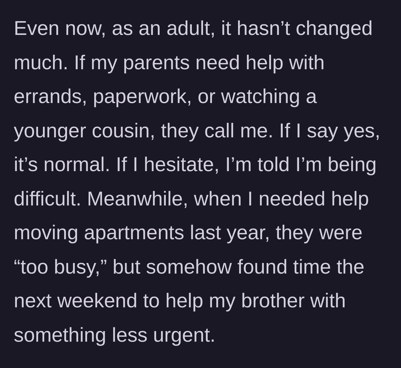 Story part 3 - The parents expecting her to do errands but refusing to help her move, while eagerly helping her brother.