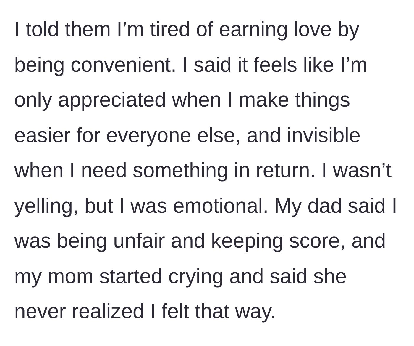 Story part 5 - The tearful confrontation where she tells her parents she's tired of earning love by being convenient.