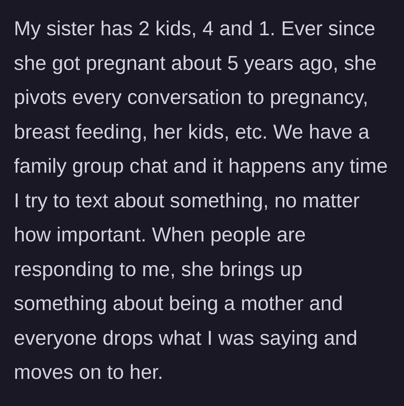 Story part 1 - The main character introduces their sister who constantly hijacks the family group chat with baby updates.