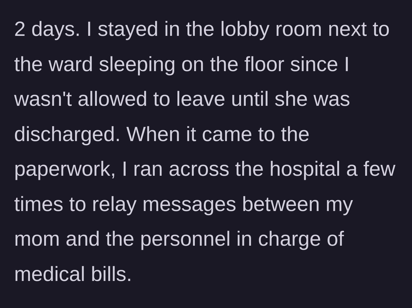 Story part 4 - The son spends two grueling days sleeping on a hospital floor and managing medical paperwork for his mother.