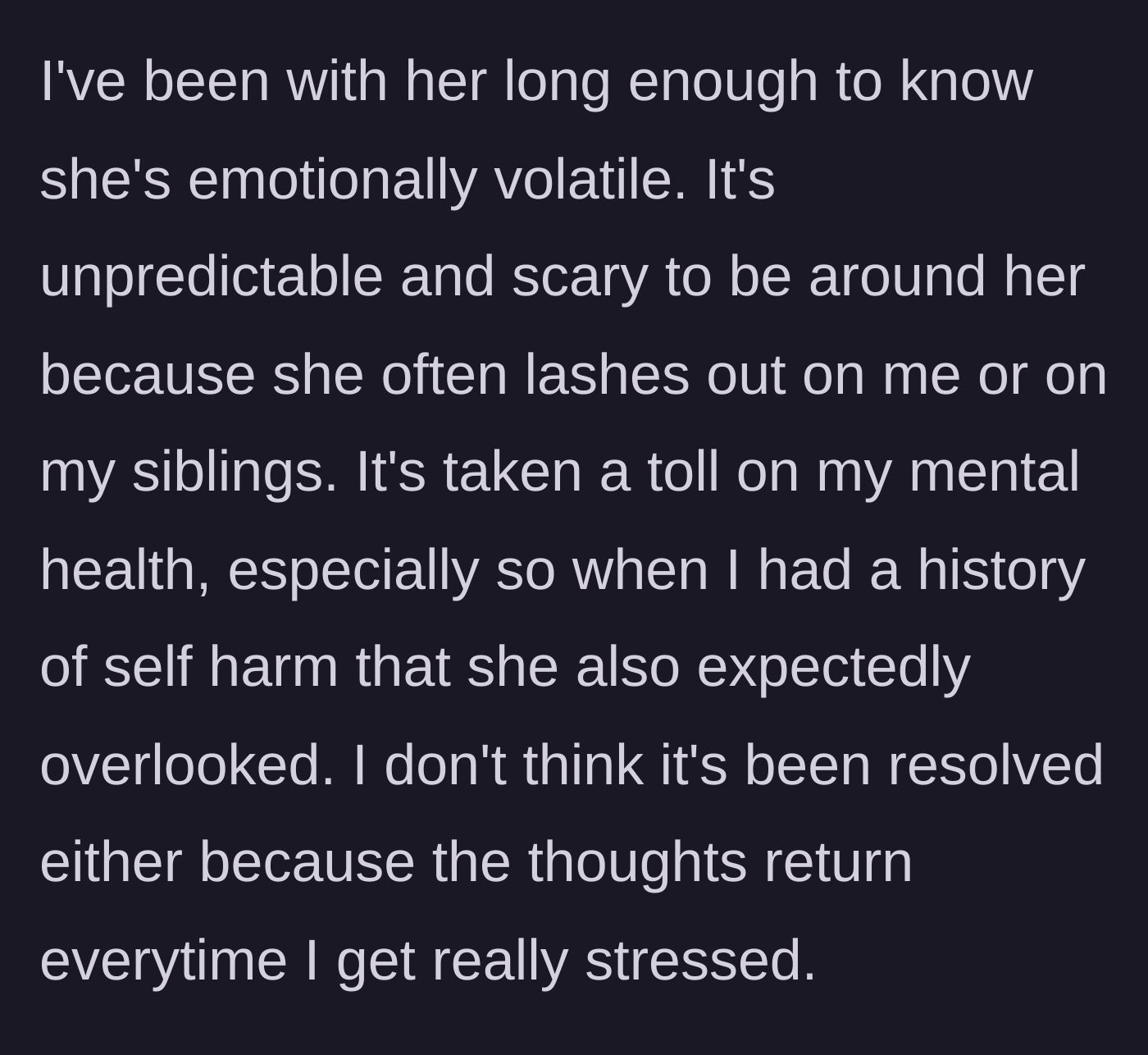 Story part 5 - The son reveals the severe toll his mother's emotional volatility and neglect have taken on his mental health and history of self-harm.