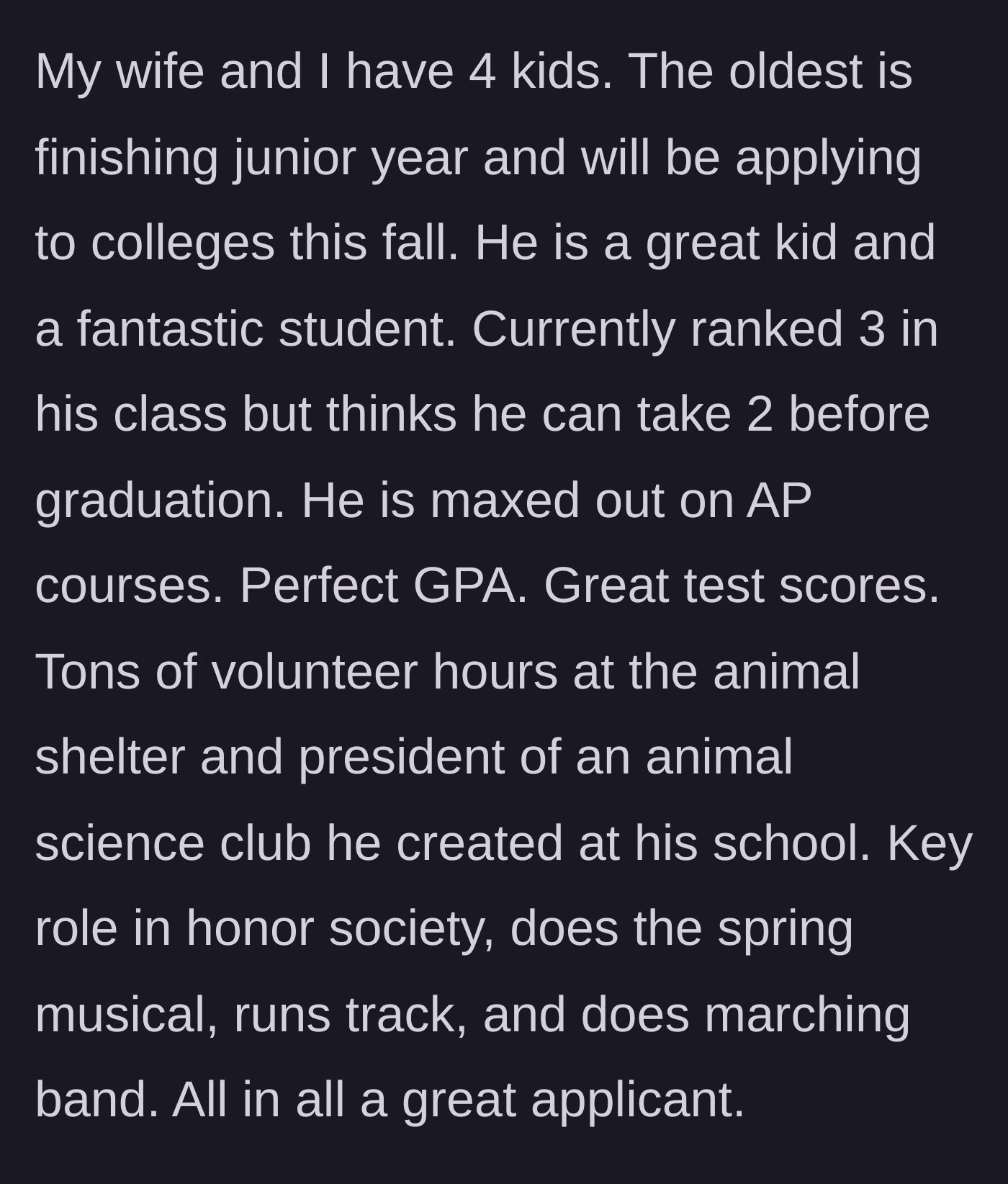 Story part 1 - A father lists his high school junior son's immaculate academic, extracurricular, and volunteer achievements.