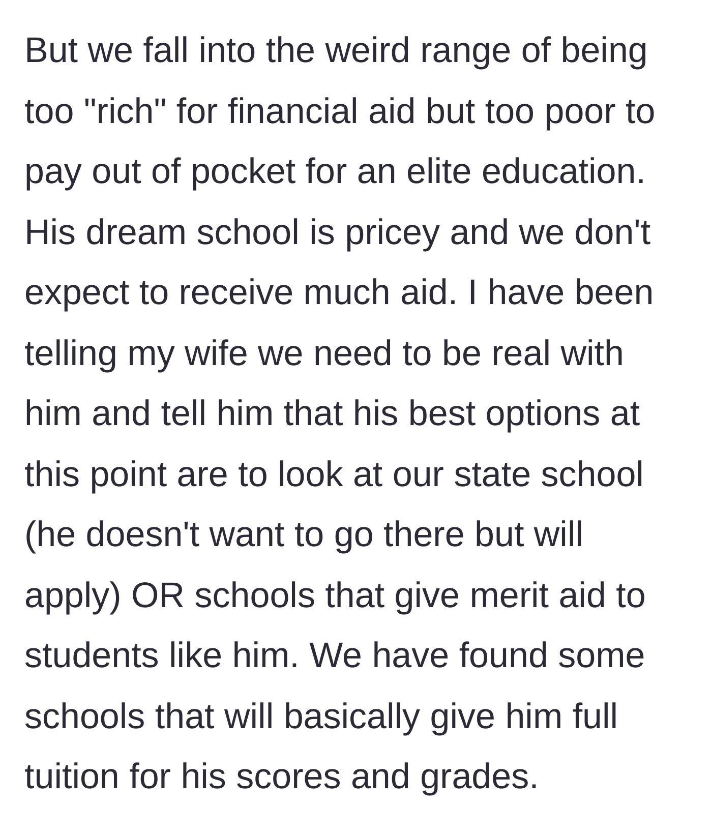 Story part 2 - The dad explains their financial bracket is too high for aid but too low for elite tuition, suggesting state or merit-based schools instead.