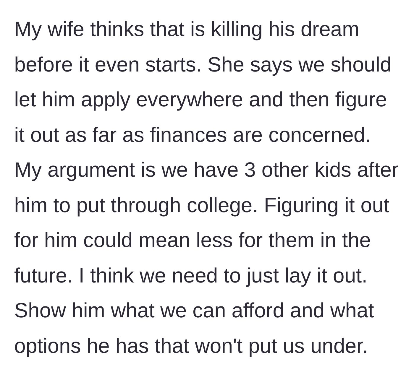 Story part 3 - The wife argues for letting him apply everywhere, while the dad points out they have three younger kids to fund as well.