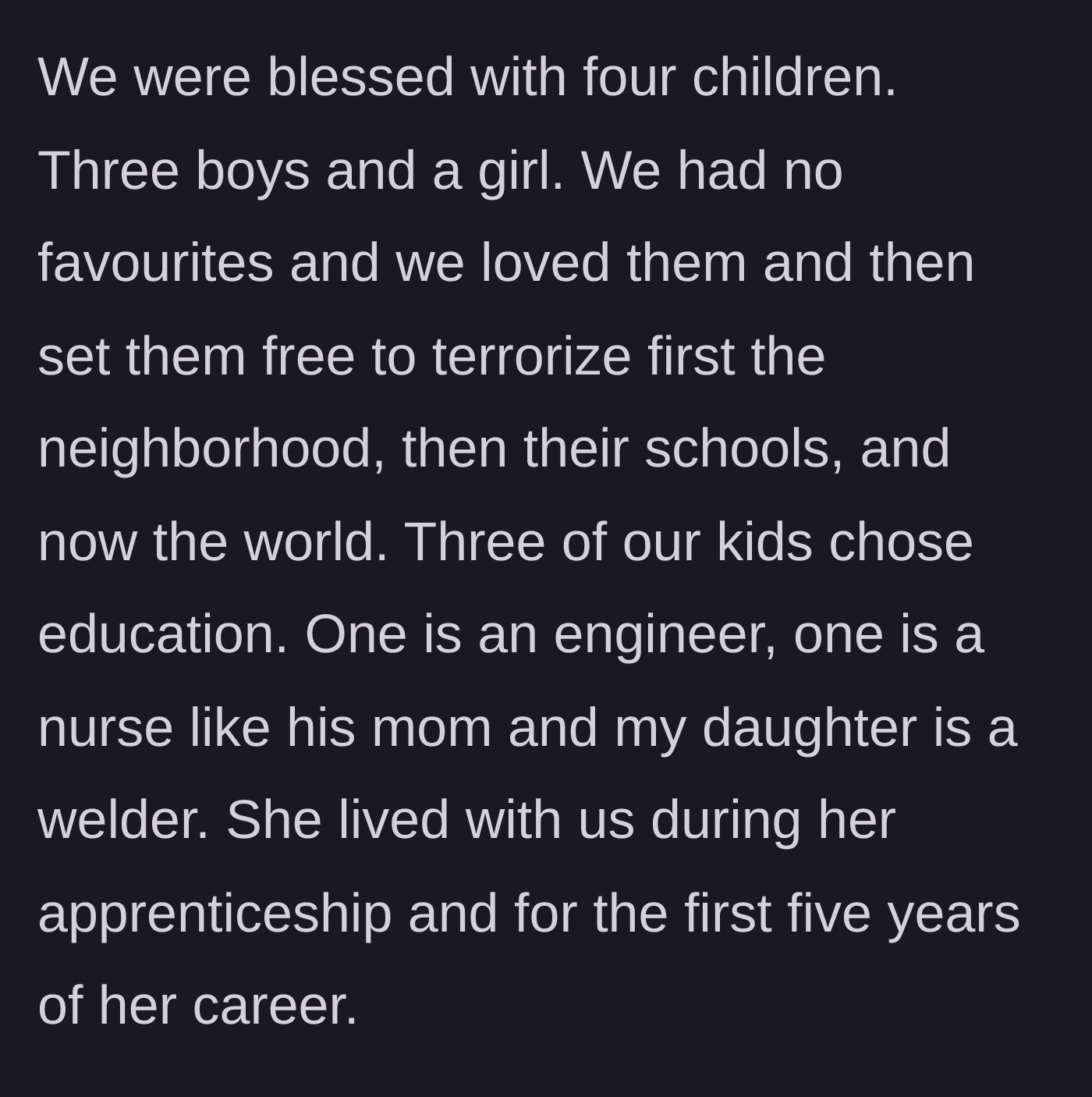Story part 2 - Three successful adult children pursuing careers in engineering, nursing, and welding.