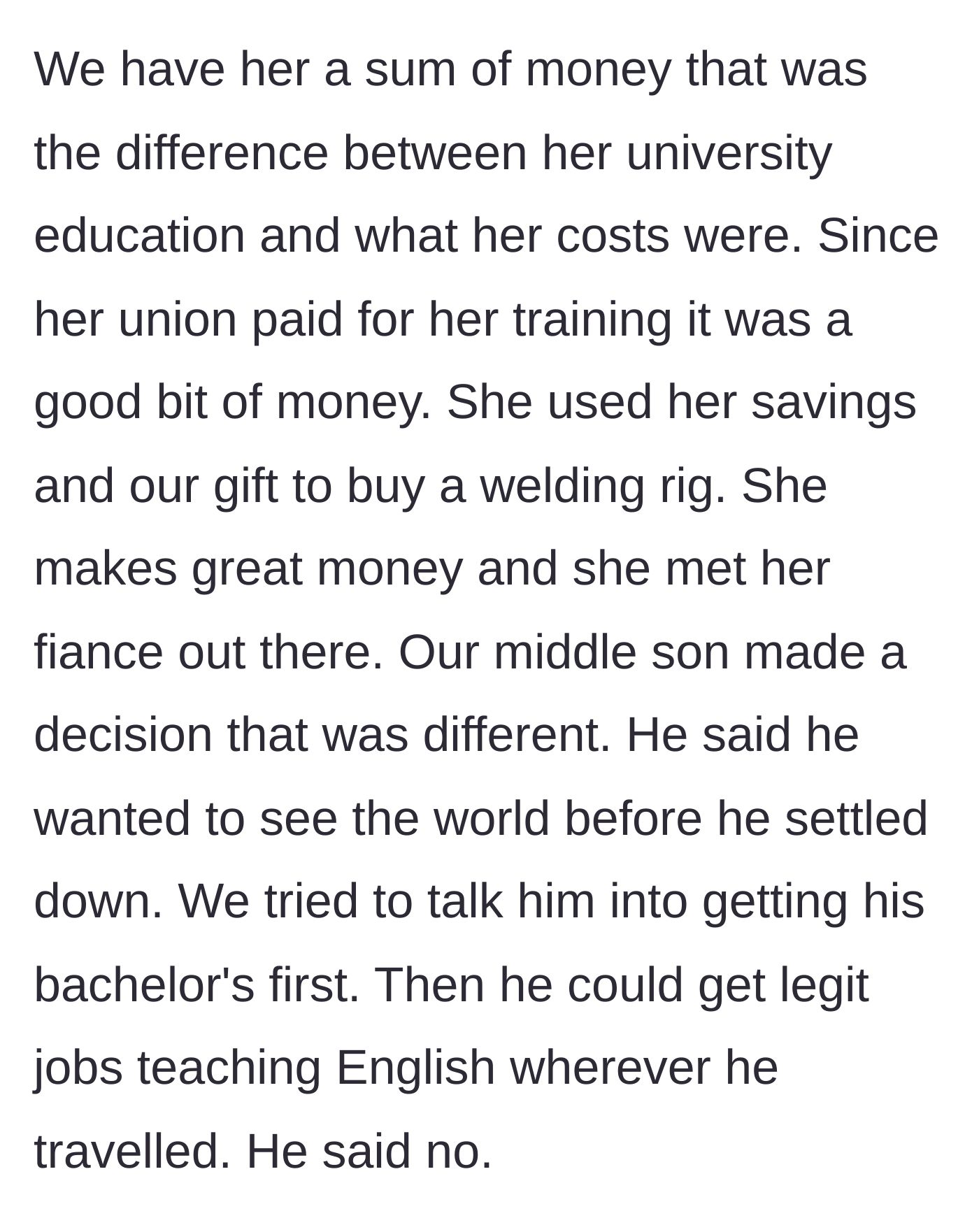 Story part 3 - A daughter buying a welding rig, while a middle son announces his desire to travel the world.
