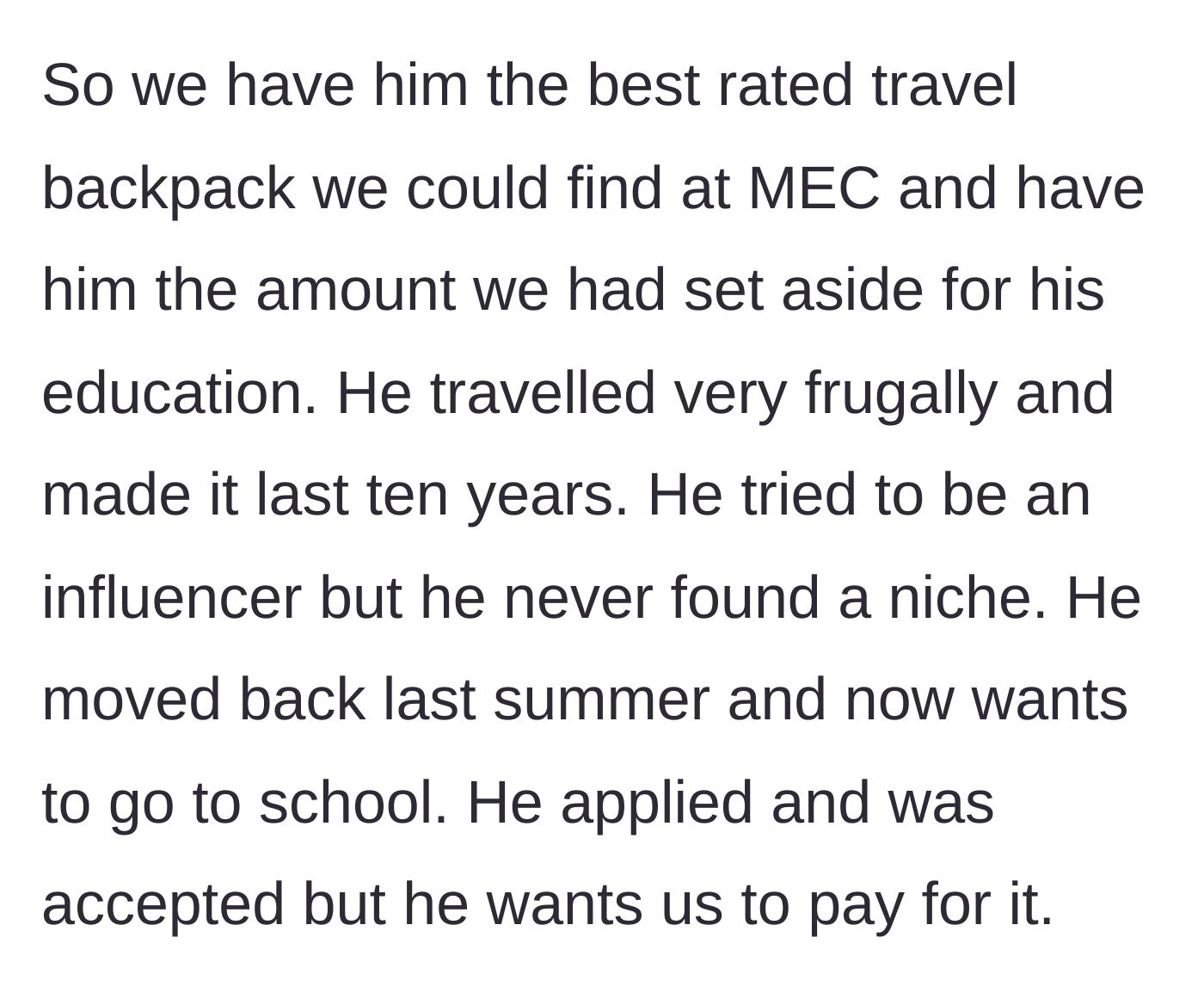 Story part 4 - A son returning home after a decade of traveling as an unsuccessful influencer, asking for college tuition.
