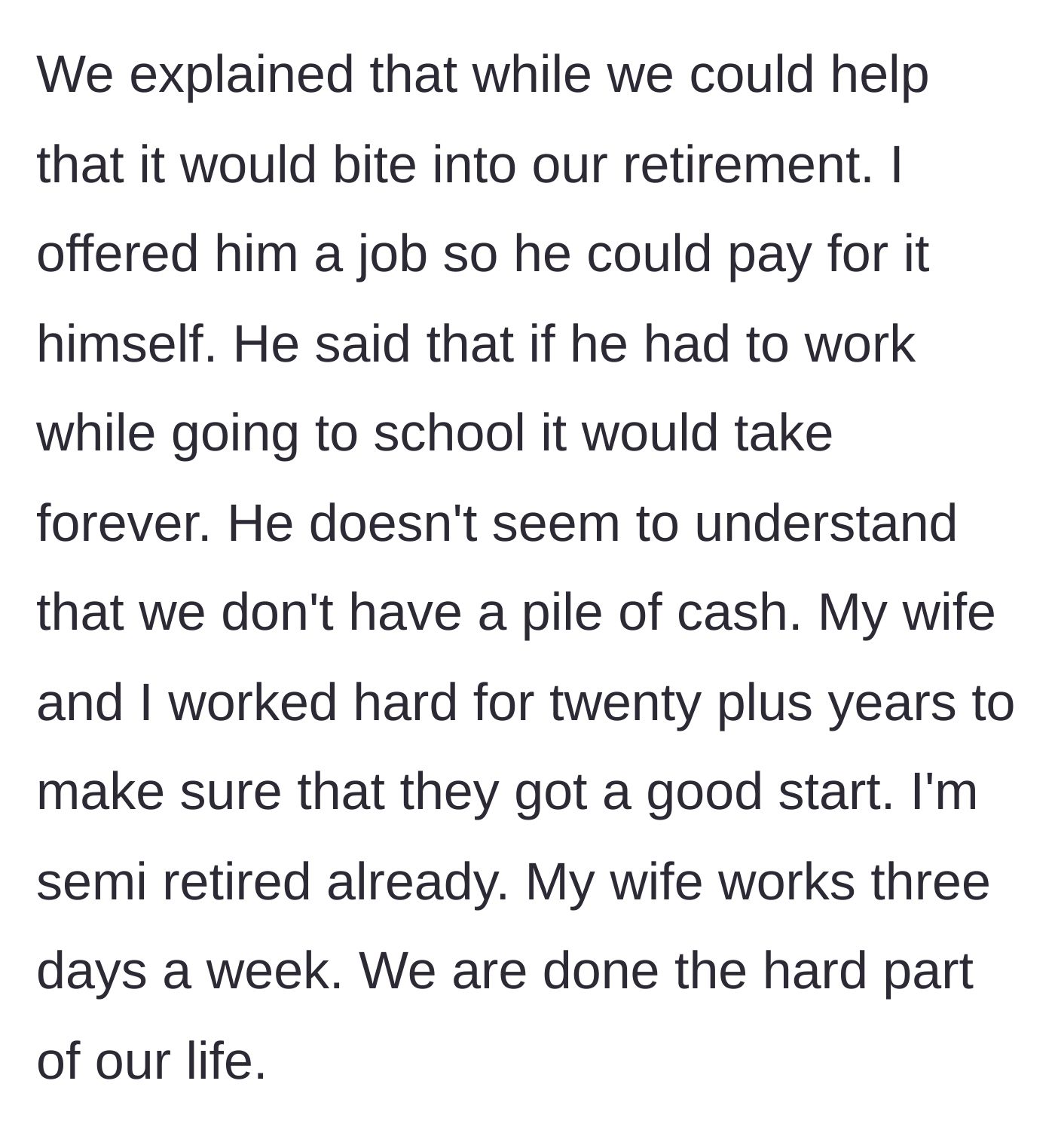 Story part 5 - Semi-retired parents explaining they cannot afford his tuition, offering him a job instead.
