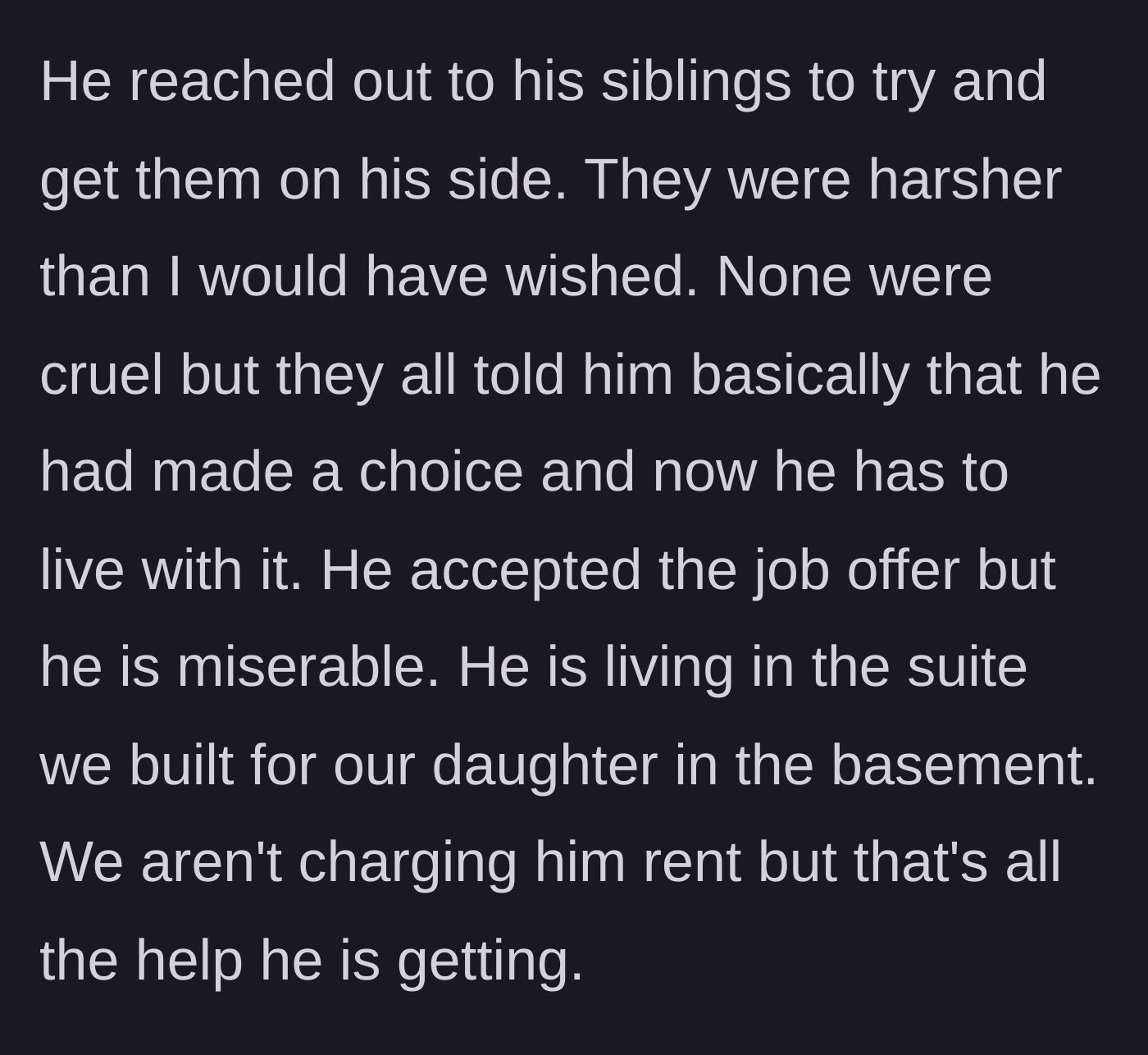 Story part 6 - The son unsuccessfully complaining to his siblings and sulking in a free basement apartment.