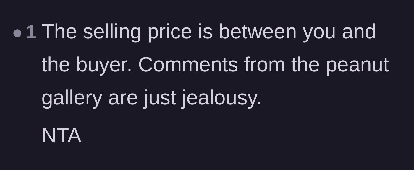 Comment thread 6 - A reminder that the transaction is strictly between the buyer and seller, and outside complaints are just jealousy.