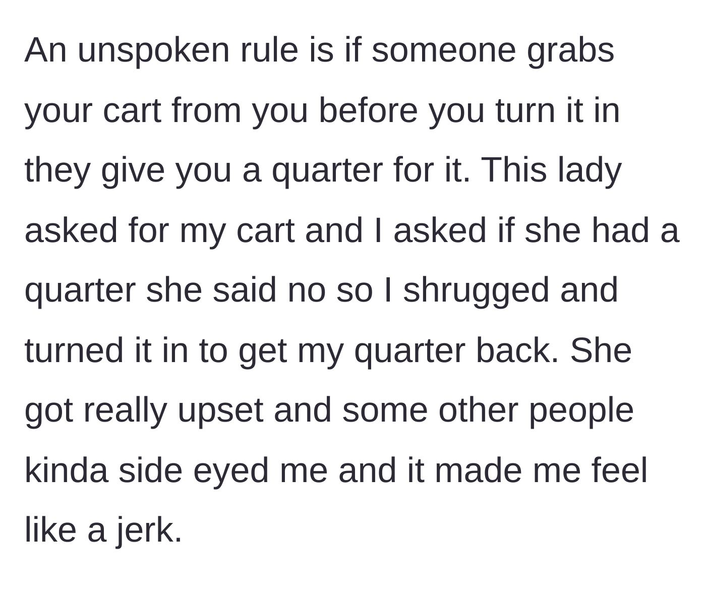 Story part 2 - A stranger demands the shopping cart without offering a quarter, becoming visibly angry when the author declines.