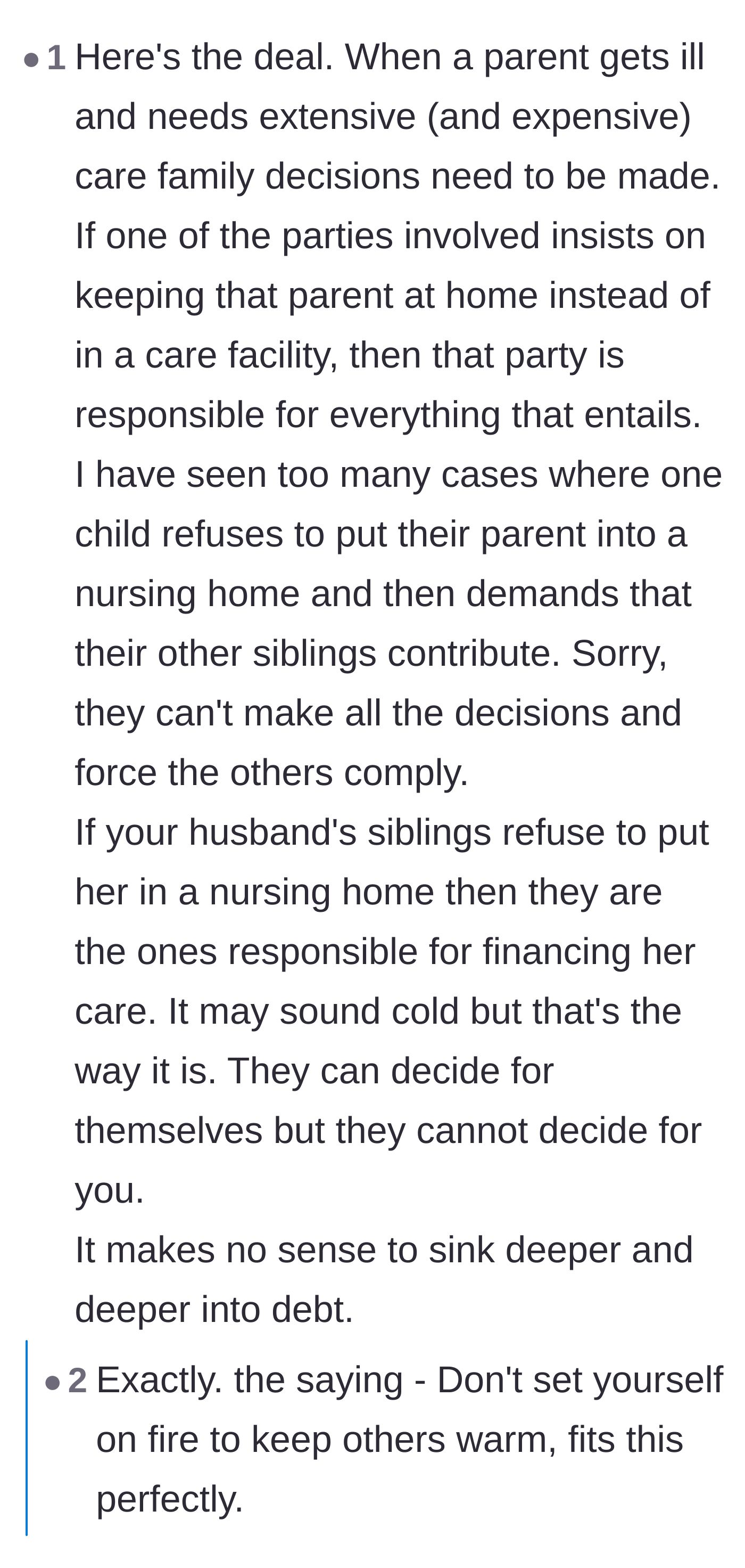 Comment thread 5 - A firm stance establishing that the siblings who refuse to use a nursing home must shoulder the financial burden of their choice.