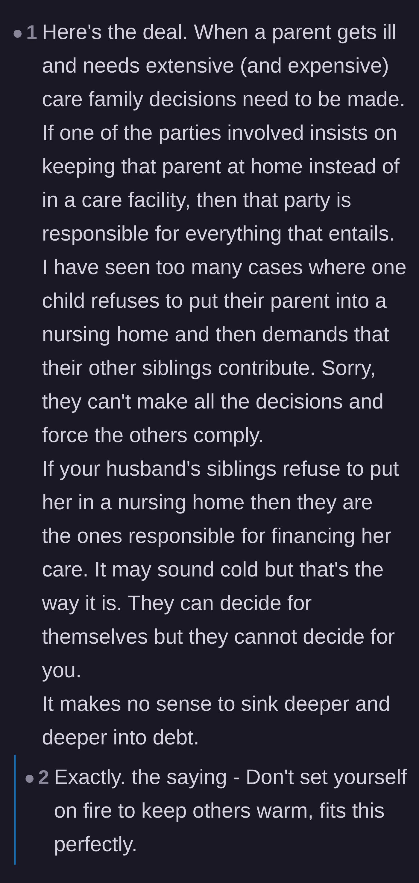 Comment thread 5 - A firm stance establishing that the siblings who refuse to use a nursing home must shoulder the financial burden of their choice.