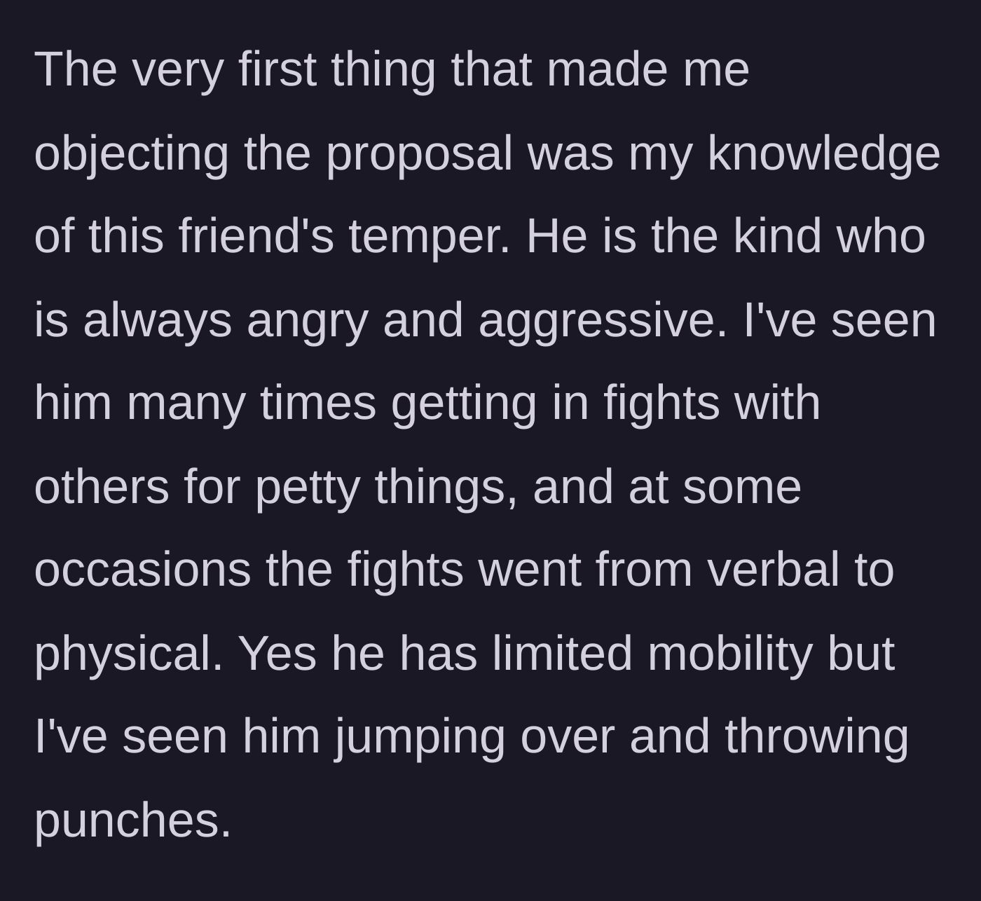 Story part 3 - The author reveals the suitor’s explosive temper, noting he frequently gets into physical fights despite his mobility issues.