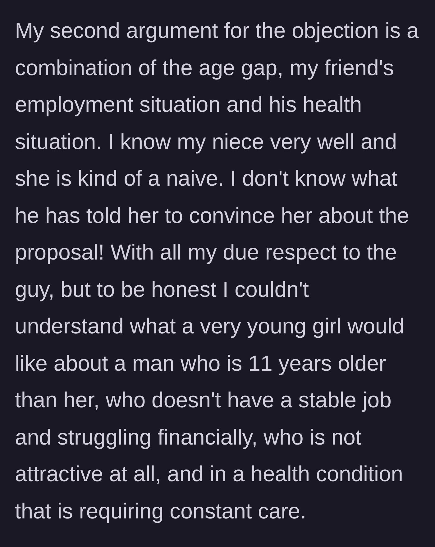 Story part 4 - The author lists the massive age gap, the suitor’s financial struggles, and his heavy care needs as critical reasons to say no.