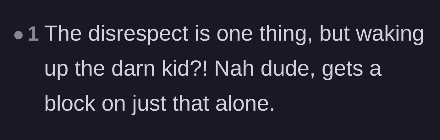 Comment thread 6 - A simple statement that waking a sleeping child is the only justification needed for a permanent block.