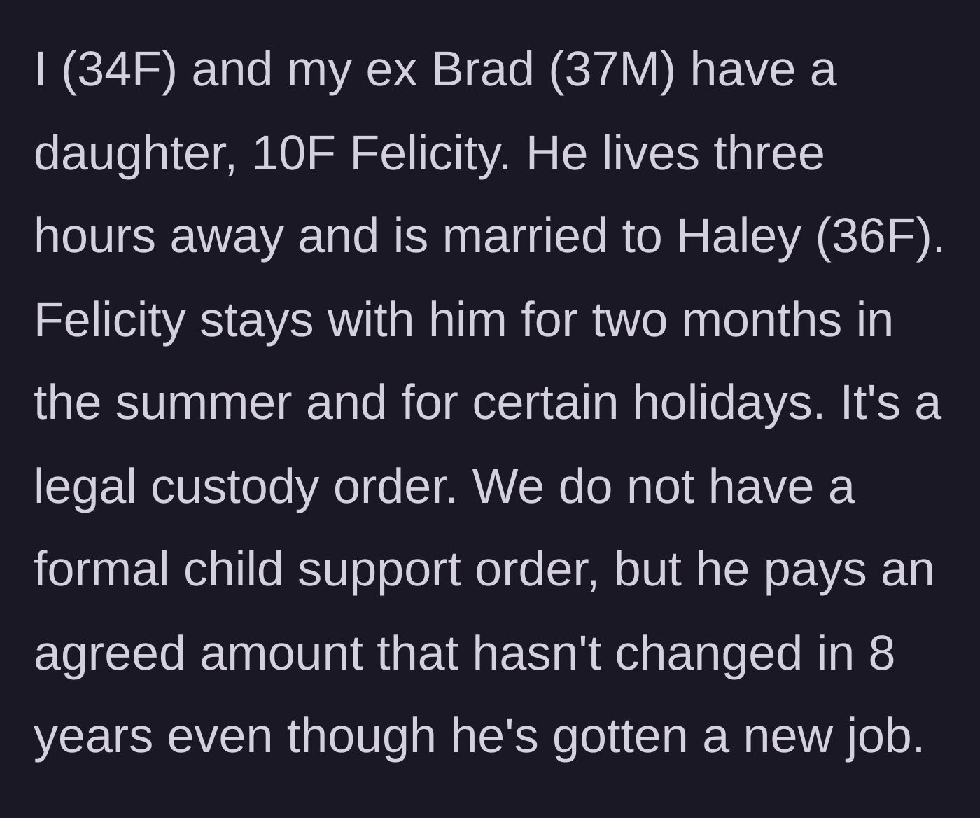 Story part 1 - Description of the long-distance custody arrangement and a stagnant, informal child support agreement.