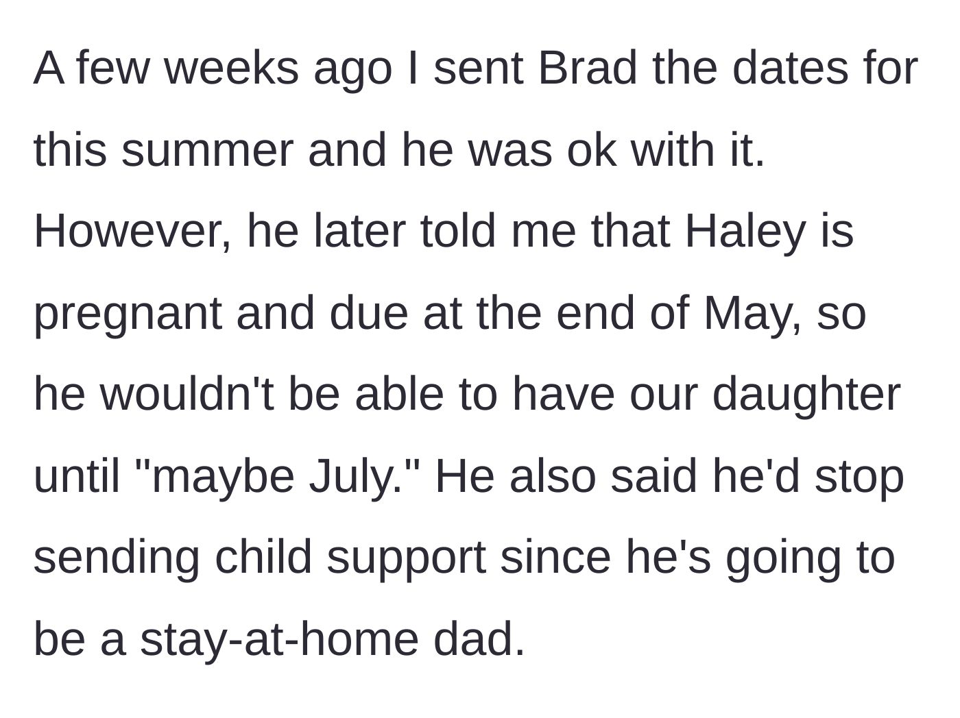 Story part 3 - The ex-husband's sudden cancellation of his summer custody dates and child support due to a new baby.