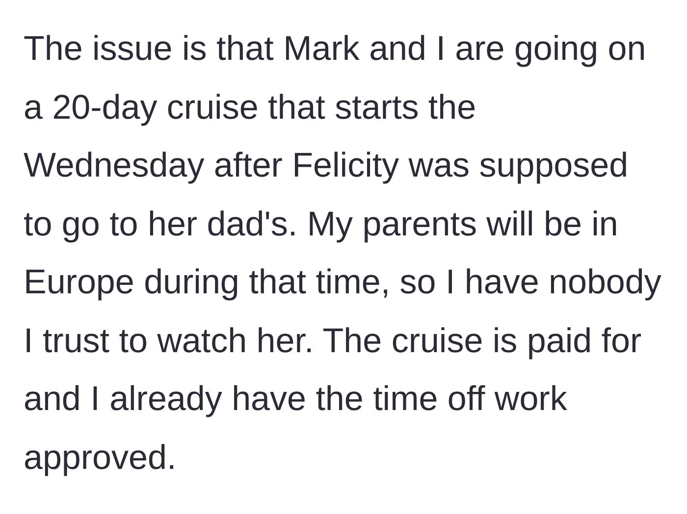 Story part 4 - The mother's strict scheduling conflict with a pre-paid 20-day cruise and temporarily unavailable grandparents.