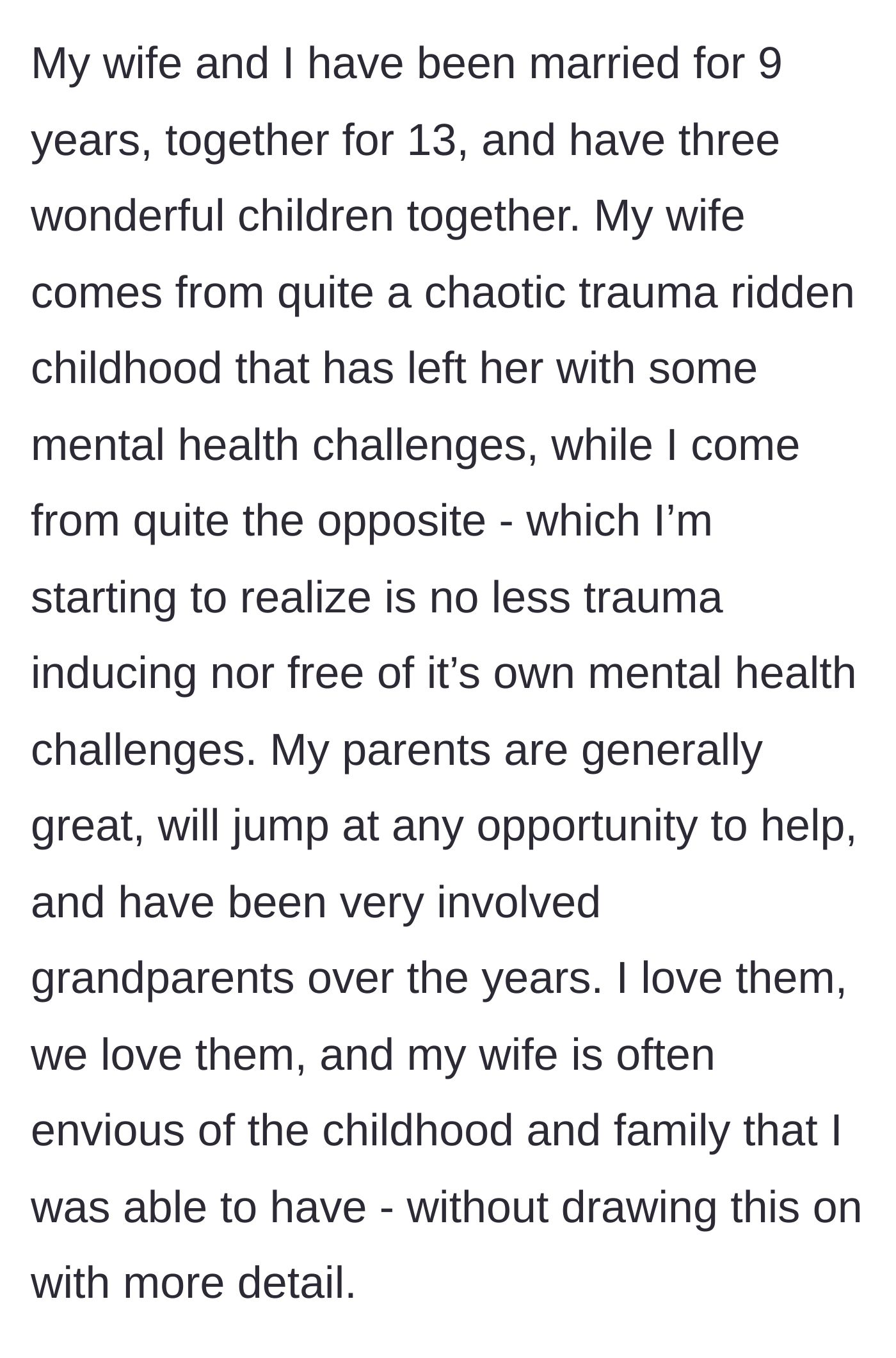 Story part 1 - Main character introducing his wife's traumatic past and his own seemingly perfect family dynamic that is now fracturing.