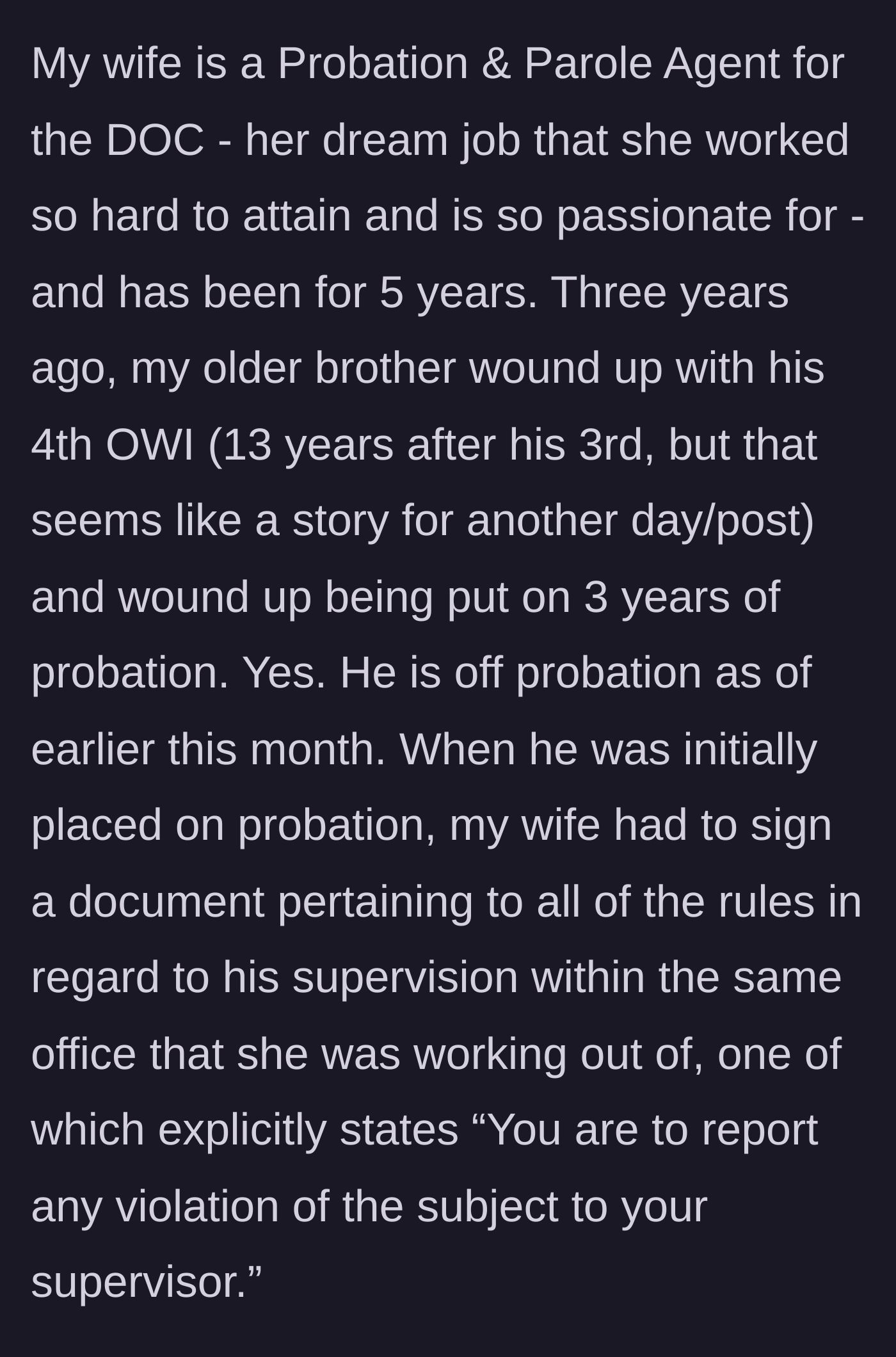 Story part 2 - Explaining the wife's career as a parole agent and the brother's strict probation rules that tie into her workplace.